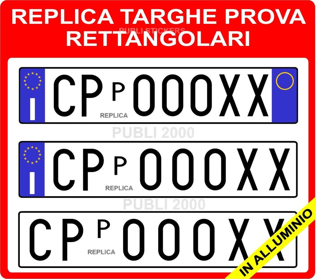 TARGHE PROVA RETTANGOLARI SUPPLEMENTARI PER AUTO ANTERIORE E POSTERIORE IN ALLUMINIO * SCEGLIERE TRA LE 3 TIPOLOGIE DISPONIBILI E COMUNICARE IL NUMERO DI TARGA A: publi2000@libero.it - Tel. 3282918072